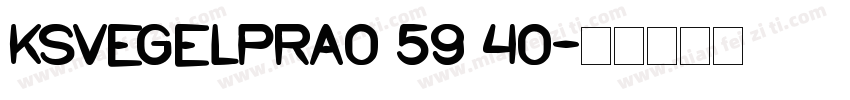 KSVEGELPRA0 59 40字体转换